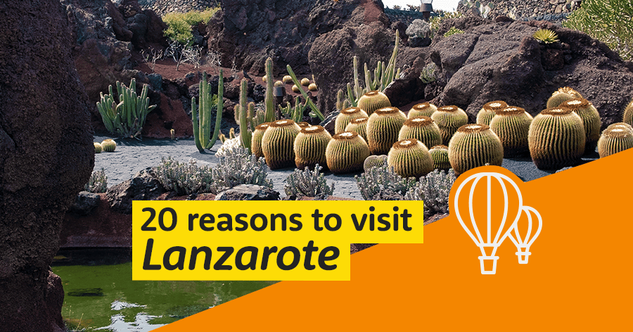 20 Reasons to Visit Lanzarote This Summer