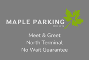 Maple Parking Meet and Greet North Terminal No Wait Guarantee with Maple leaf logo